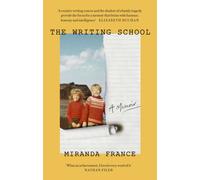 The Writing School : A memoir
