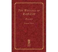 The Writings of RABASH - Essays - Volume Three: 3 (The Writings of Rabash - 8 volumes)