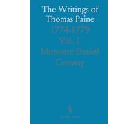 The Writings of Thomas Paine: 1774-1779