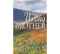 The Wrong Brother: A Darcy and Elizabeth Pride and Prejudice Variation (The Ardent Love of Fitzwilliam Darcy)