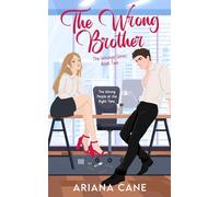 The Wrong Brother: Enemies to lovers, slow burn, office romance (The Wrongs Series)