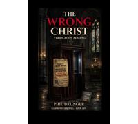 The Wrong Christ: Elderby St Michael Book 1