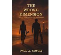 The Wrong Dimension: A Journey Through Altered Reality