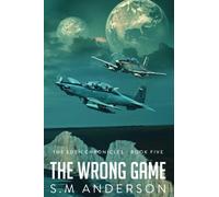 The Wrong Game: The Eden Chronicles - Book Five