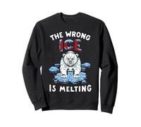 The Wrong Ice is Melting Funny Bear Political Protest Humor Sweatshirt