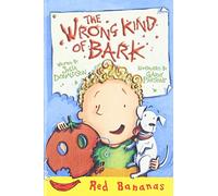 The Wrong Kind of Bark (Red Bananas)