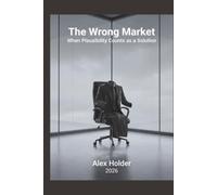 The Wrong Market: When Plausibility Counts as a Solution