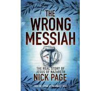 The Wrong Messiah by Page, Nick (2012) Paperback