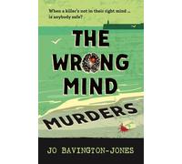 The Wrong Mind Murders : dark and witty British crime that's still kind of cosy (Book 4 in The Write Way to Die series)