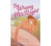 The Wrong Mr. Right - Paperback NEW Archer, Stephan 28/07/2023
