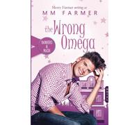 The Wrong Omega: 6 (Bangers & Mash)