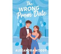 The Wrong Prom Date: 3 (The Wrong Match)