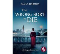 The Wrong Sort to Die: A gripping Edwardian mystery with a daring female pathologist: 1 (Dr Margaret Demeray)
