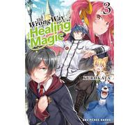 The Wrong Way to Use Healing Magic Volume 3: Light Novel