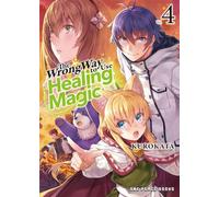 The Wrong Way to Use Healing Magic Volume 4 Light Novel (The Wrong Way to Use Healing Magic Series)