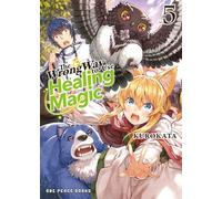 The Wrong Way to Use Healing Magic Volume 5: Light Novel (The Wrong Way to Use Healing Magic Series)