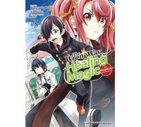 The Wrong Way to Use Healing Magic Volume 5: The Manga Companion (The Wrong Way to Use Healing Magic Series: Manga Companion)