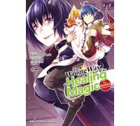 Wrong Way to Use Healing Magic Volume 7: The Manga Companion, The (The Wrong Way to Use Healing Magic Series: Manga Companion)