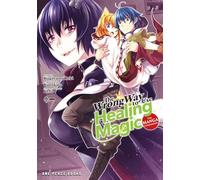 The Wrong Way to Use Healing Magic Volume 7: The Manga Companion (The Wrong Way to Use Healing Magic Series) (The Wrong Way to Use Healing Magic Series: Manga Companion)