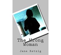 The Wrong Woman: 1 (The Wrong Woman Quartet)