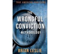 The Wrongful Conviction Methodology