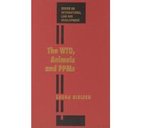 The WTO, Animal and PPMS (International Law and Development): 8