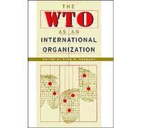 The WTO as an International Organization