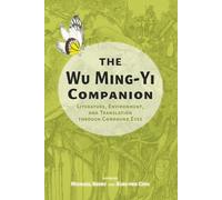 The Wu Ming-Yi Companion: Literature, Environment, and Translation through Compound Eyes (Cambria Sinophone World Series)