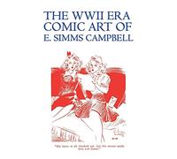 The WWII Era Comic Art of E. Simms Campbell: Cuties in Arms & More Cuties in Arms