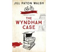 The Wyndham Case : A Locked Room Murder Mystery set in Cambridge