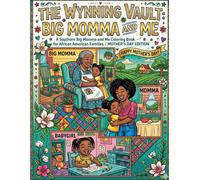 The Wynning Vault: Big Momma and Me: Mother’s Day Edition (The Wynning Vault: Coloring Books)