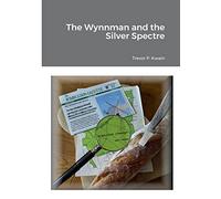The Wynnman and the Silver Spectre: 3