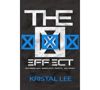 The X Effect: Reclaiming Real Masculinity, Identity, and Legacy