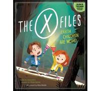 The X-Files: Earth Children Are Weird – Insight Editions