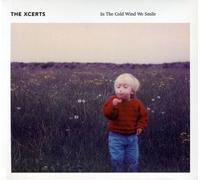 The Xcerts - In The Cold Wind We Smile