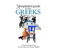The Xenophobe's Guide to the Greeks (Xenophobe's Guides) by Fiada, Alexandra (2010) Paperback