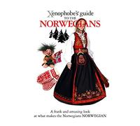 The Xenophobe's Guide to the Norwegians (Xenophobe's Guides) by Dan Elloway ( 2013 ) Paperback