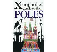 The Xenophobe's Guide to the Poles (Xenophobe's Guides)