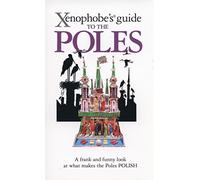 The Xenophobe's Guide to the Poles (Xenophobe's Guides)