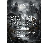 The Xianxia Handbook: Crafting Relationships in Xianxia