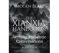 The Xianxia Handbook: Writing Authentic Conversations