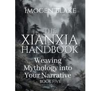 The Xianxia Handbook: Writing Magic and Martial Skills