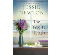 The Yacht Club: A Sweet Romantic Women's Friendship Fiction Novel: 2 (The Hamptons)
