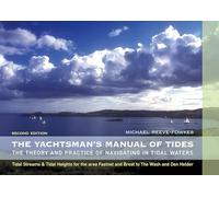 The Yachtsman's Manual of Tides: The Theory and Practice of Navigating in Tidal Waters