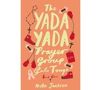 The Yada Yada Prayer Group Gets Tough: 4 (Yada Yada Series)