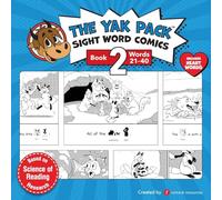 The Yak Pack: Sight Word Stories: Book 2: Comic Books to Practice Reading Dolch Sight Words (21-40): Volume 2 (The Yak Pack Comics Complete Series)