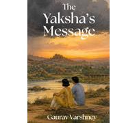 The Yaksha’s Message: The most profound journeys are the ones that lead us back to ourselves.