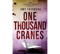 The Yakuza Path: One Thousand Cranes: Volume 3