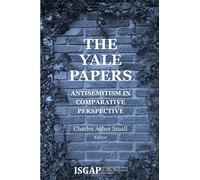 The Yale Papers: Antisemitism in Comparative Perspective