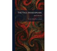 The Yale Shakespeare: The Life of King Henry the Eighth
